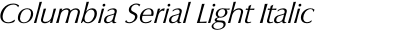 Columbia Serial Light Italic